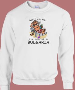 Garfield Offline In Bulgaria Sweatshirt On Sale