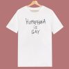 Homophobia Is Gay 80s T Shirt Style