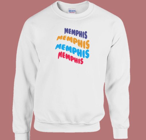 Memphis Memphis Memphis Sweatshirt On Sale