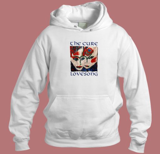 The Cure Lovesong Funny Hoodie Style