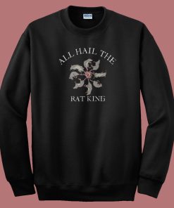 All Hail The Rat King Sweatshirt On Sale