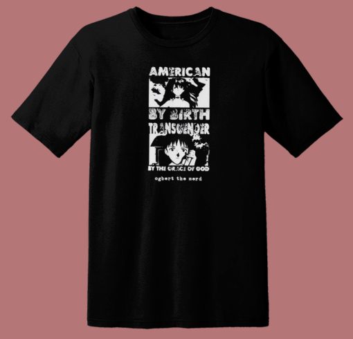 American By Birth Transgender T Shirt Style