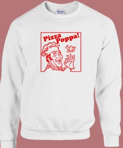 Eat my Pizza Balls Sweatshirt On Sale