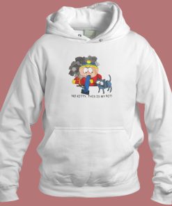 No Kitty This Is My Pot Hoodie Style On Sale