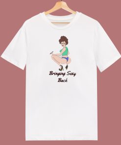 Peggy Hill Bringing Sexy Back T Shirt Style On Sale