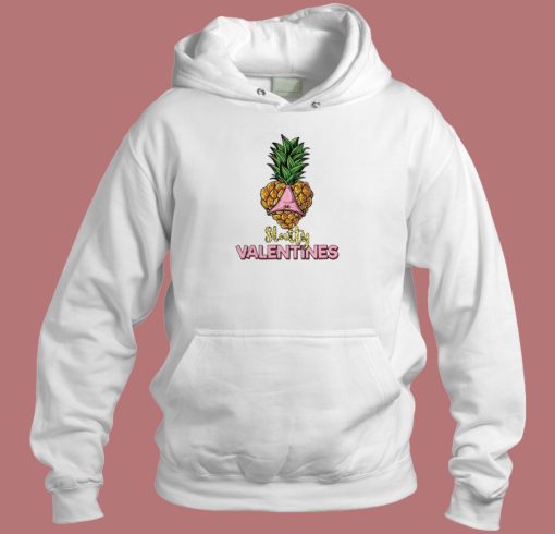 Pineapple Heart Slutty Valentines Hoodie Style
