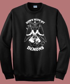 Always Down With My Demon Sweatshirt On Sale