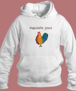 Chicken Regulate Your Hoodie Style