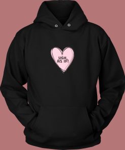 Clueless Ugh As If Pink Drawn Heart Hoodie Style