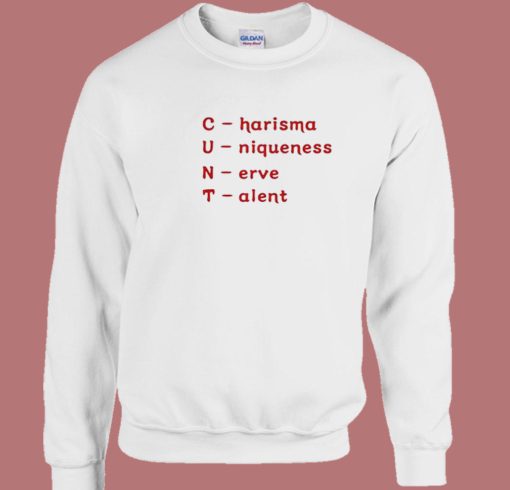 Charisma Uniqueness Nerve Talent Sweatshirt