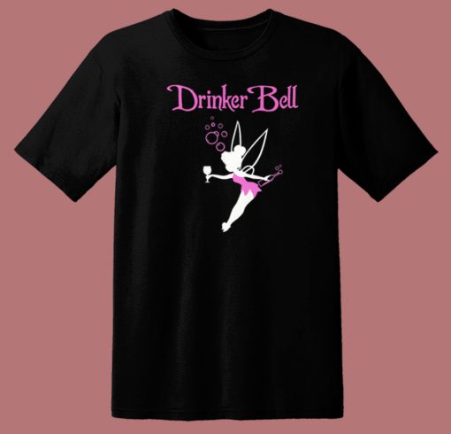 Drinker Bell Funny T Shirt Style