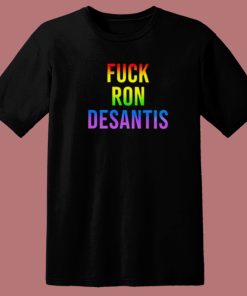 Fuck Ron Desantis T Shirt Style On Sale