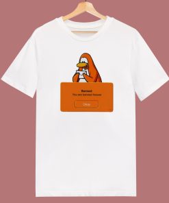 Penguin Banned You Are Banned T Shirt Style