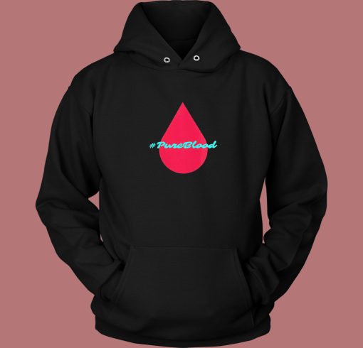 Pure Blood Movement Hoodie Style