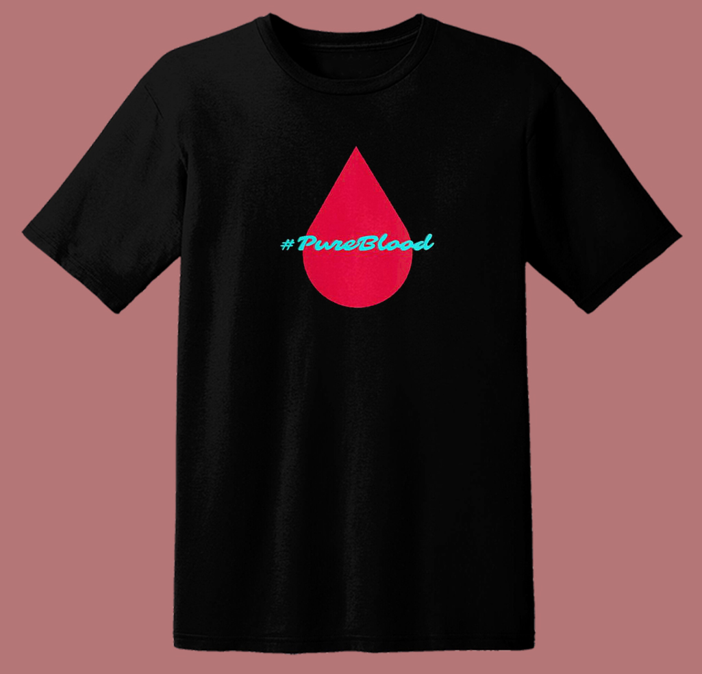 Pure Blood Movement T Shirt Style