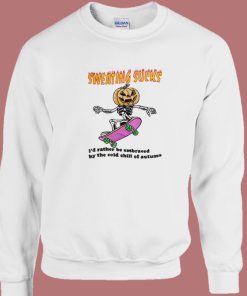 Sweating Sucks Pumpkin Skateboard Sweatshirt