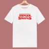 Thinger Strangs T Shirt Style On Sale