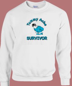 Tummy Ache Survivor Sweatshirt On Sale