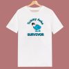Tummy Ache Survivor T Shirt Style On Sale