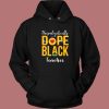 Unapologetically Dope Black Teacher Hoodie Style