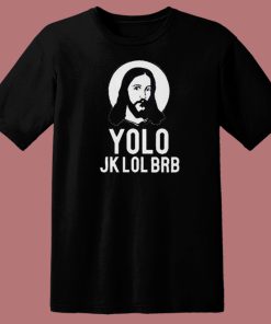 Yolo Jesus Meme Funny T Shirt Style On Sale