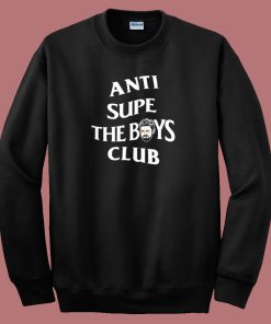 Anti Supe the Boys Club Sweatshirt