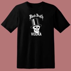 Black Death Vodka Drink In Peace T Shirt Style