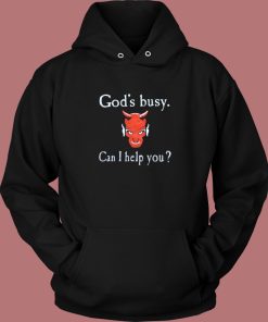God Busy Can I Help You Devil Hoodie Style