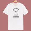 Hey All You Cool Cats And Kittens T Shirt Style