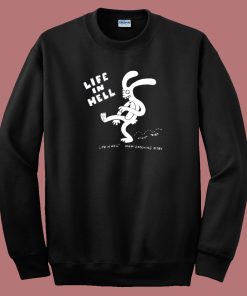 Life In Hell Mat Groening Sweatshirt