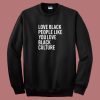 Love Balck People Sweatshirt