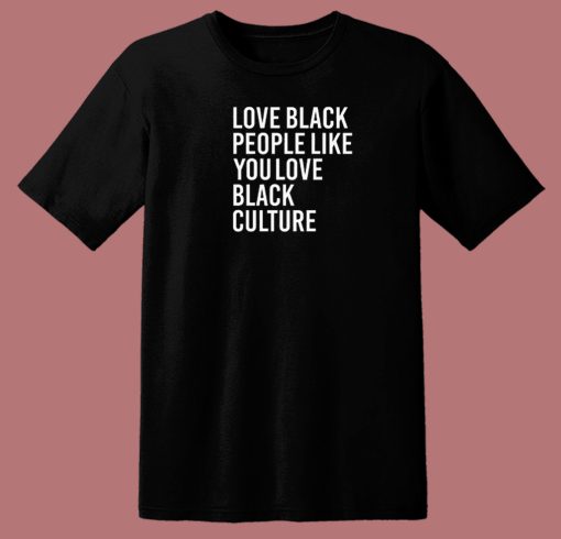 Love Balck People T Shirt Style