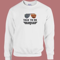 Talk To Me Goose Top Gun Sweatshirt