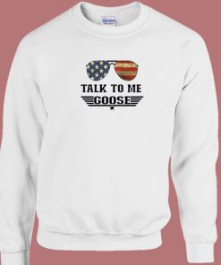 Talk To Me Goose Top Gun Sweatshirt