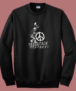Trash Talk Destroy Sweatshirt