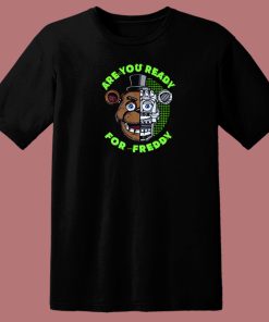 Are You Ready for Freddy T Shirt Style