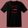Blow Jobs Save Lives T Shirt Style