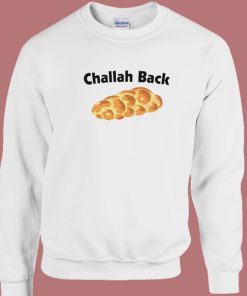 Challah Back Broad City Sweatshirt