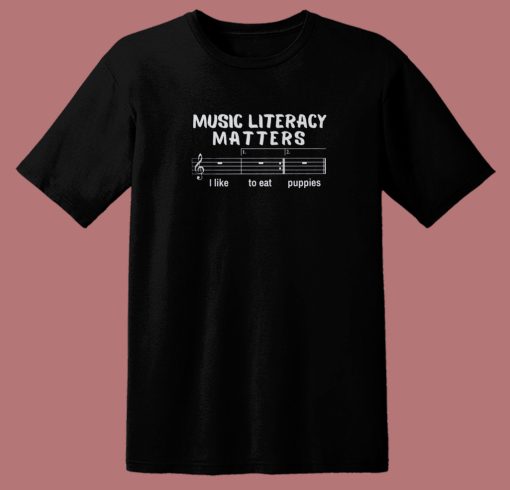 Music Literacy Matters T Shirt Style