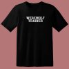 Werewolf Trainer T Shirt Style