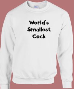 World Smallest Cock Sweatshirt