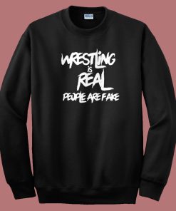 Wrestling Is Real Graphic Sweatshirt