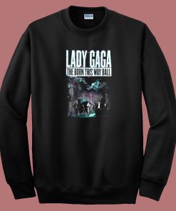 Lady Gaga Born This Way Ball Sweatshirt