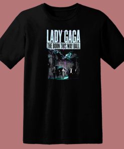 Lady Gaga Born This Way Ball T Shirt Style