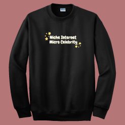 Niche Internet Micro Celebrity Sweatshirt