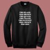 Pro Black Pro Brown Pro Queer Sweatshirt