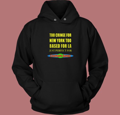 Too Cringe For New York Hoodie Style