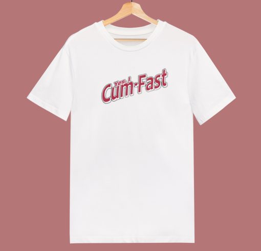 Yes I Cum Fast T Shirt Style