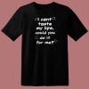 Can You Taste My Lips T Shirt Style
