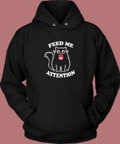 Feed Me Attention 80s Hoodie Style